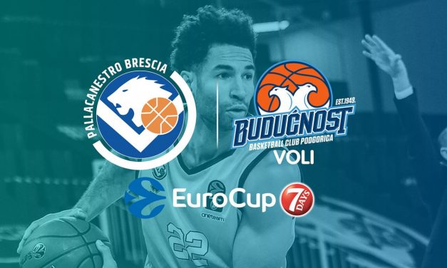 Brescia, c’è il Buducnost per non perdero lo slancio e continuare la rincorsa europea