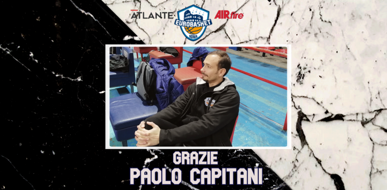 Si separano le strade dell’Eurobasket Roma e Paolo Capitani