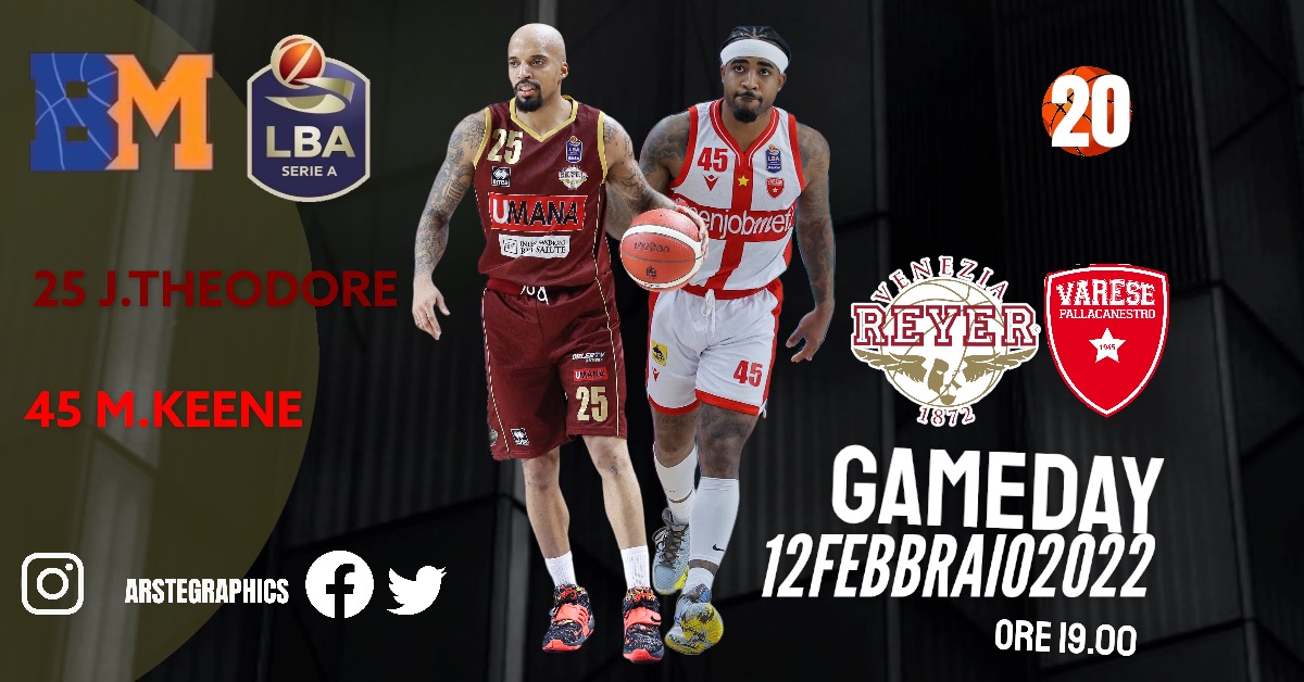 Il Gameday di BM è Venezia-Varese: la sfida è tutta tra i playmaker Theodore e Keene