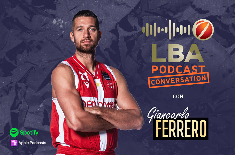 Ferrero a LBA Conversation: “Essere capitano per me significa avere grandi responsabilità”
