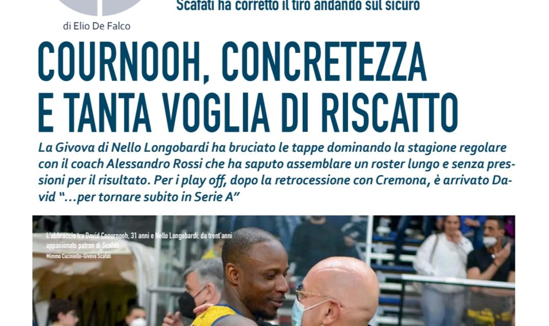Su BM di giugno reportage speciale su Scafati, che sogna il ritorno in serie A: focus con lo storico patron Nello Longobardi, David Cournooh e coach Alessandro Rossi