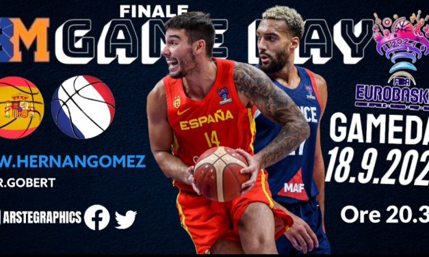 Il Gameday di BM è la finale Spagna-Francia: sotto i riflettori il duello Willy Hernangomez-Rudy Gobert – di Valerio Laurenti