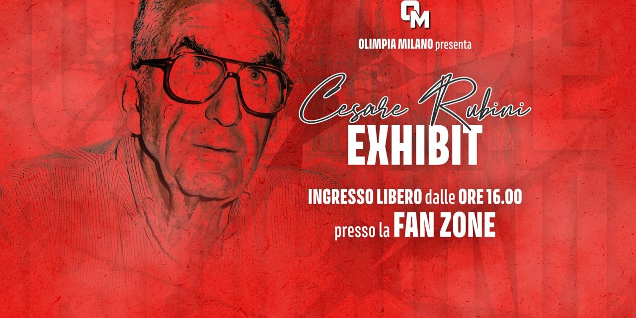 La “Cesare Rubini Exhibit” presentata da Milano sabato visibile a tutti in “Fan Zone”