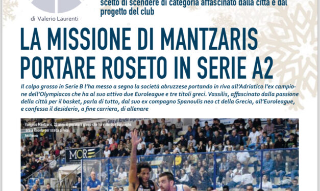 BUON ANNO CON BM! SUL NUOVO NUMERO IN EDICOLA: VANGELIS MANTZARIS: A ROSETO DOPO AVER VINTO 2 EUROLEAGUE. IL CAMPIONE GRECO HA SVELATO AL NOSTRO VALERIO LAURENTI PERCHÉ HA SCELTO L’ ITALIA, L’ ABRUZZO E LA SERIE B A SOLI 33 ANNI