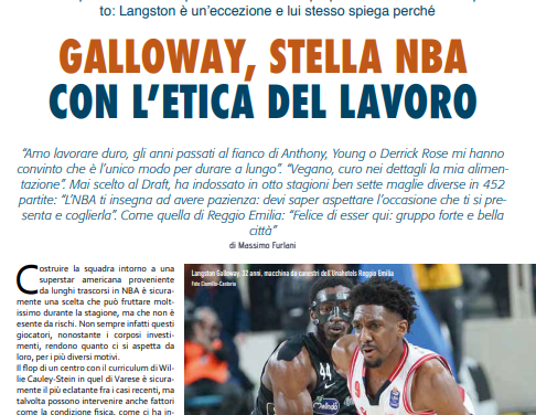 SU BM IN EDICOLA ,  LANGSTON GALLOWAY: LA NBA È SBARCATA A REGGIO EMILIA, LO MANDANO ANTHONY E ROSE CHE GLI HANNO INSEGNATO L’ ETICA DEL LAVORO. INTERVISTA ESCLUSIVA DI MASSIMO FURLANI