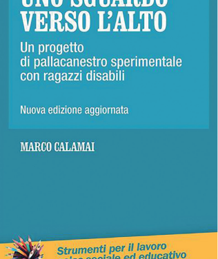 “Uno sguardo verso l’alto” quindici anni dopo: il libro di Marco Calamai