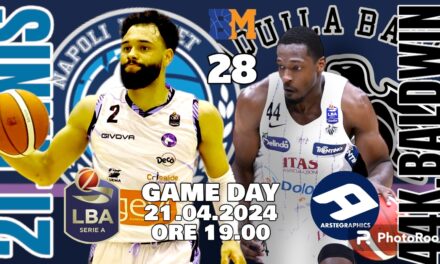 BM GAMEDAY LBA/ NAPOLI-TRENTO, SFIDA PLAYOFF CON L’ATTENZIONE POSTA SUL DUELLO TRA ENNIS E BALDWIN, DUE PLAYMAKER RIVELAZIONE – di EUGENIO PETRILLO