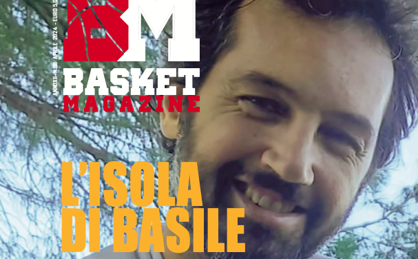 BM DI APRILE È IN EDICOLA: COPERTINA PER GIANLUCA BASILE E LA SUA NUOVA VITA. COPERTINA LOCALE PER SHENGELIA E MATTEO GENTILINI. POSTER PER NICO MANNION. TRE GRANDI INTERVISTE ESCLUSIVE: A  ZAGKLIS, DATOME E TABAK. E POI: BILAN, VARNADO, JEFFERSON, CAPOBIANCO, ACCIARI. LE STORIE: VERONICA BARTOLI E LA SUA REGGIANA. LE COPPE DI FORLÌ E MONTECATINI. SPECIALE LIVORNO, CITTA DA SERIE A. L’ INCHIESTA: I GRANDI CAPITANI TRA TRA RAGIONE E SOPRATTUTTO SENTIMENTI  E TANTO ALTRO