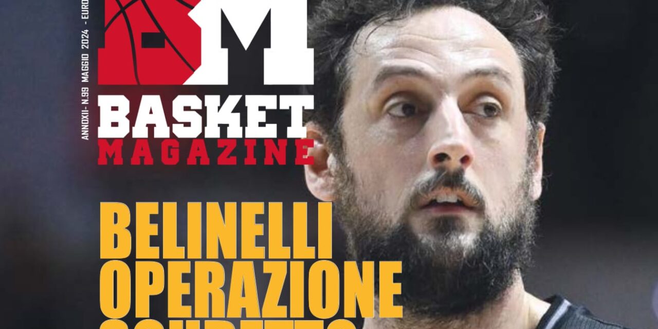 BM99 È IN EDICOLA: COPERTINA E INTERVISTA ESCLUSIVA PER MARCO BELINELLI. IL POSTER: IL TIRO ALL’ INSTANT REPLAY IN MEMORIA DI RUBEN DOUGLAS.  I PERSONAGGI- DAVIDE MORETTI, PAUL BILIGHA, TARIK BLACK,  AMAR ALIBEGOVIC, PIETRO ARADORI , CAITLIN CLARK,  DONOVAN CLINGAN.  LA GRANDE ESCLUSIVA EUROPEA – SANI BECIROVIC. LE GRANDI STORIE – PEPPE MAIONE E LA SUA NAPOLI E QUELLA DI OGGI. I REPORTAGE- LA FAVOLA DI CAMPOBASSO. IL FUTURO DELLA JUVECASERTA: PARLA IL PRESIDENTE FRANCESCO FARINARO. I FOCUS – MIKE JAMES. E POI PROPRIETÀ STRANIERE IN ITALIA, SI O NO IL REALITY IMMAGINARIO: TEAM USA VS RESTO DEL MONDO. E TANTO ALTRO…