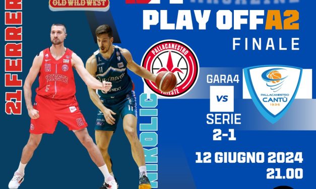 BM GAMEDAY PLAYOFF ON A2: Trieste in cerca della vittoria-promozione, Cantù vuole andare a gara 5: sfida tra Stefan Nikolic e Giancarlo Ferrero – di Valerio Laurenti