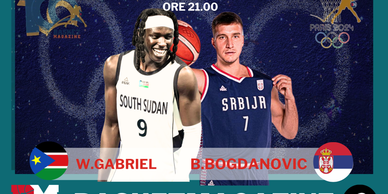 BM PARIS 2024/ Il Sud Sudan cerca l’impresa con la Serbia per trovare l’accesso ai quarti di finale: Wenyen Gabriel sfida Bogdan Bogdanovic – di Valerio Laurenti