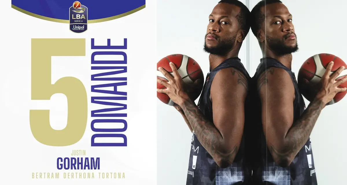 5 domande a…Justin Gorham: “Voglio portare Tortona a vincere un titolo, a partire dalle Final Eight di Coppa Italia”