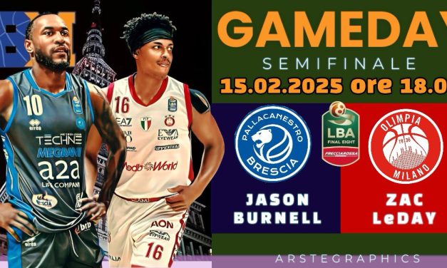 BM GAMEDAY FINAL EIGHT/ MILANO – BRESCIA: LeDay il leader, Burnell il grimaldello – di Elio de Falco