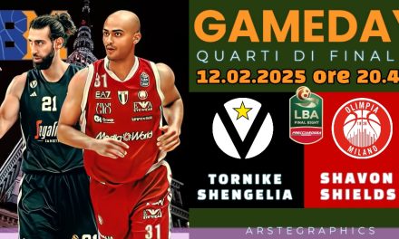 BM GAMEDAY FINAL EIGHT/ VIRTUS-MILANO: NEL DERBY D’ITALIA, LA SFIDA TRA “AMICI NEMICI” SHENGELIA E SHIELDS – di EUGENIO PETRILLO