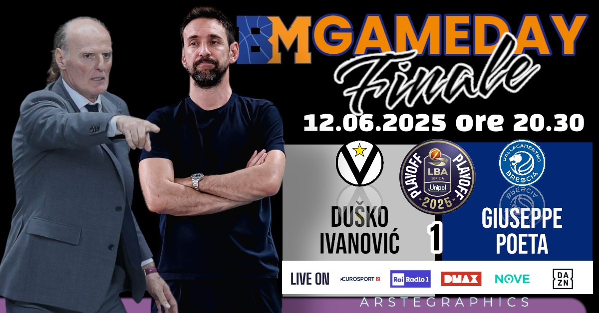 BM GAMEDAY LBA FINALS/ GARA1: AL VIA L’ULTIMO ATTO CON UNA SFIDA GENERAZIONALE IN PANCHINA – di EUGENIO PETRILLO