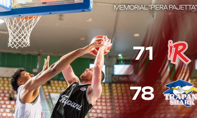 Memorial “Piera Cajetta”: Trapani vola in finale, sconfitta Reggio Emilia 78-71