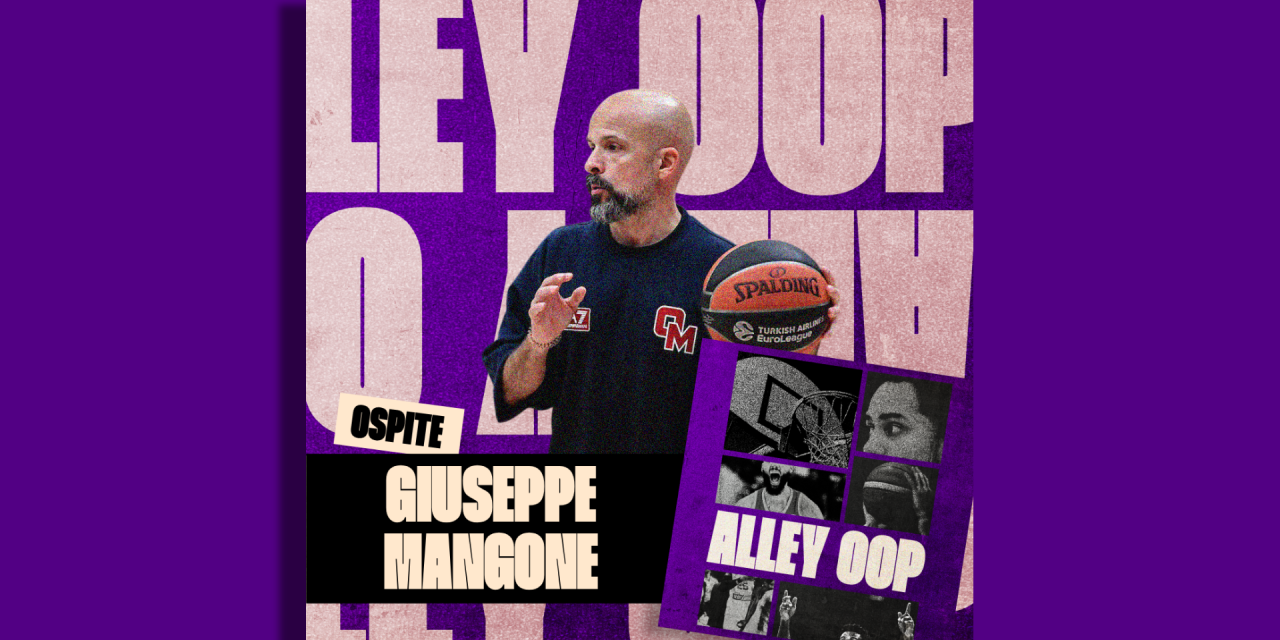 Giuseppe Mangone ospite ad Alley Oop: tra Olimpia Milano e Nazionali under