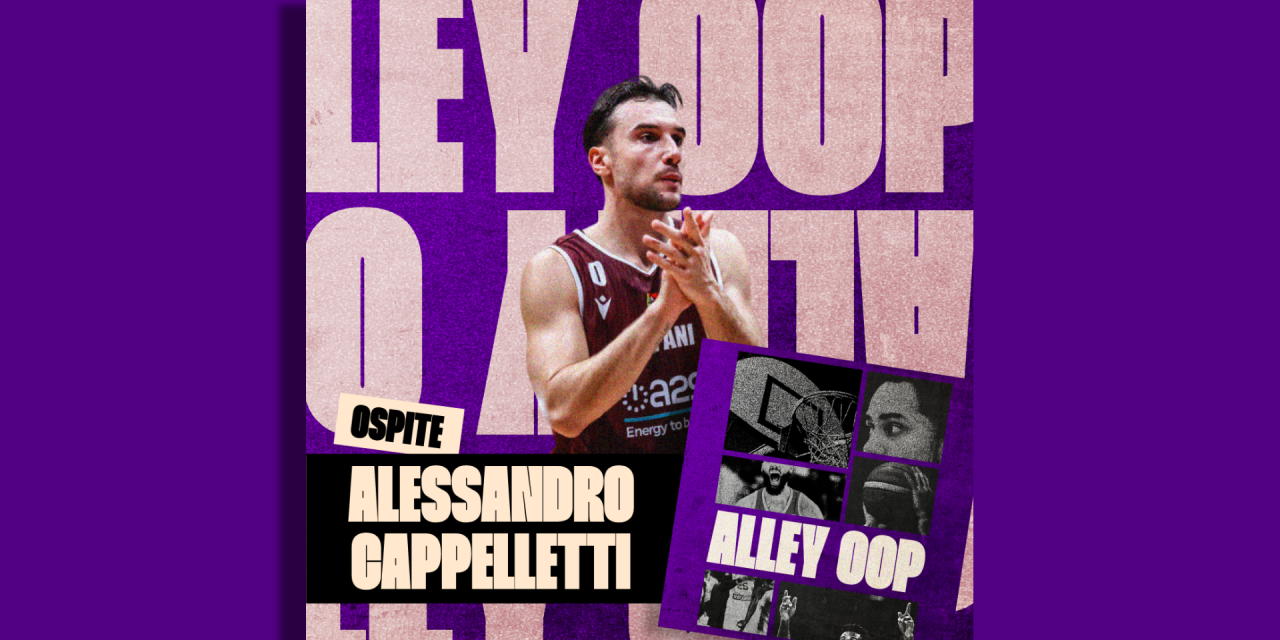 Alessandro Cappelletti ospite ad Alley Oop: “A Trapani per fare uno step ulteriore nella mia carriera. Sassari? Una tappa fondamentale”