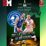 BM GAMEDAY FINAL EIGHT/ BRESCIA-UDINE, FARI PUNTATI SUL TALENTO E LA LEADERSHIP DI DELLA VALLE E ALIBEGOVIC – di EUGENIO PETRILLO