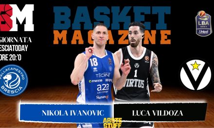 BM GAMEDAY LBA/ Nikola Ivanovic contro Luca Vildoza, Brescia-Virtus vale il primato – di Eugenio Petrillo