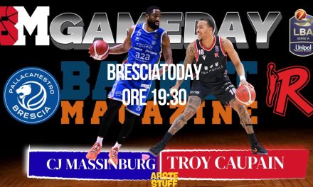 BM GAMEDAY LBA/ Massinburg contro Caupain: la sfida nella sfida accende Brescia-Reggio Emilia – di Eugenio Petrillo
