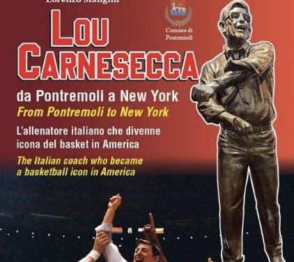 Lou Carnesecca, da Pontremoli a New York: il libro del coach italiano che divenne un’icona del basket in America
