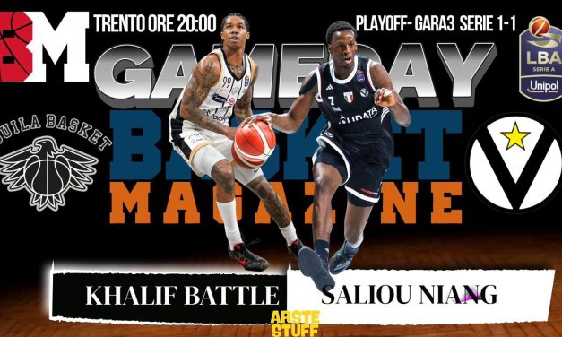 BM GAMEDAY LBA/ Battle guida Trento, Niang chiama la Virtus: gara3 da brividi – di Eugenio Petrillo