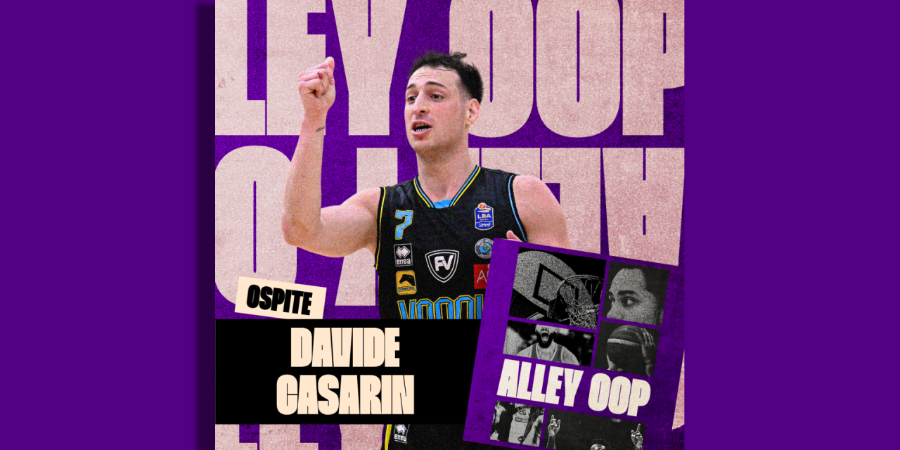 Davide Casarin ad Alley Oop: “Ho avuto offerte dalla NCAA ma il mio sogno è l’Eurolega. Cremona? Mi sono sentito a casa”