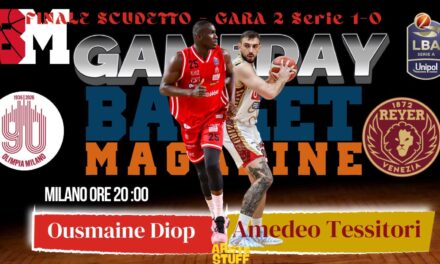 BM GAMEDAY LBA/ Milano-Venezia, la sfida passa dal pitturato: Diop contro Tessitori – di Eugenio Petrillo