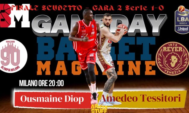 BM GAMEDAY LBA/ Milano-Venezia, la sfida passa dal pitturato: Diop contro Tessitori – di Eugenio Petrillo