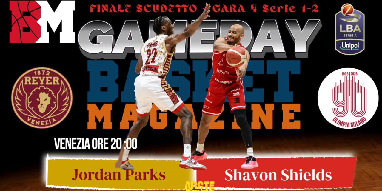BM GAMEDAY LBA/ BM GAMEDAY LBA – Due leader, un obiettivo: Parks e Shields si giocano tutto – di Eugenio Petrillo