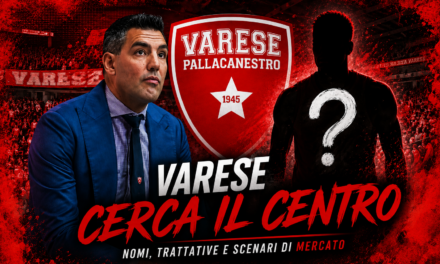 BM ON LBA / VARESE: LA CACCIA AL CENTRO PROSEGUE DOPO I PRIMI NO DI KAMAGATE E LE DIFFICOLTÀ CON FAYE – DI ANTONIO CATALANO