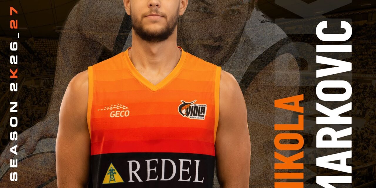 BM Mercato | Viola Reggio Calabria, ufficiale l’arrivo di Nikola Markovic