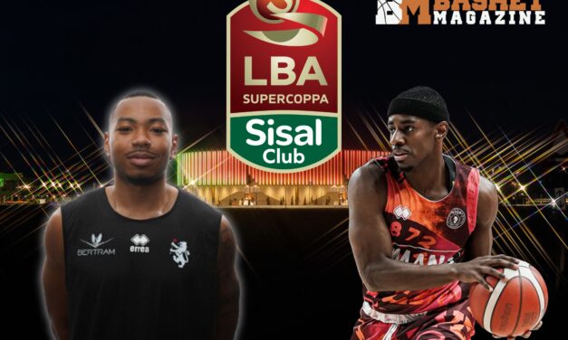 BM ON LBA SUPERCOPPA/ PREVIEW BERTRAM TORTONA – UMANA REYER VENEZIA: DANTE E GLYNN, FUOCO ALLE POLVERI! di Elio De Falco