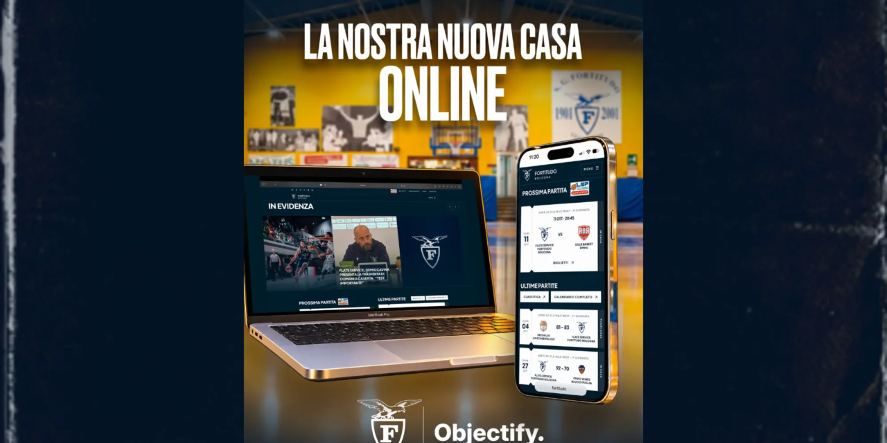 E’ ONLINE IL NUOVO SITO DELLA FORTITUDO BY OBJECTIFY. BONACORSI: “L’OBIETTIVO E’ VALORIZZARE IL BRAND SU OGNI ASPETTO”