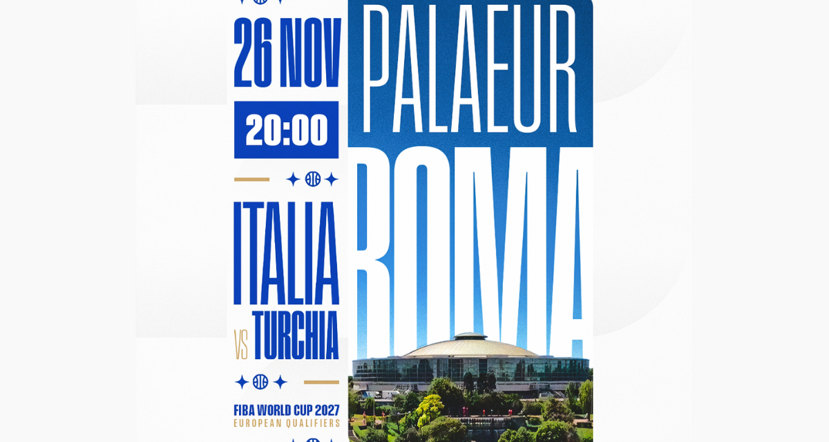 BM AZZURRO | L’ITALBASKET RITORNA A ROMA: IL 26 NOVEMBRE AL PALAEUR CONTRO LA TURCHIA DOPO 19 ANNI