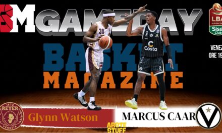 BM GAMEDAY LBA/ Carr contro Watson, la sfida nella sfida tra Venezia e Bologna – di Eugenio Petrillo